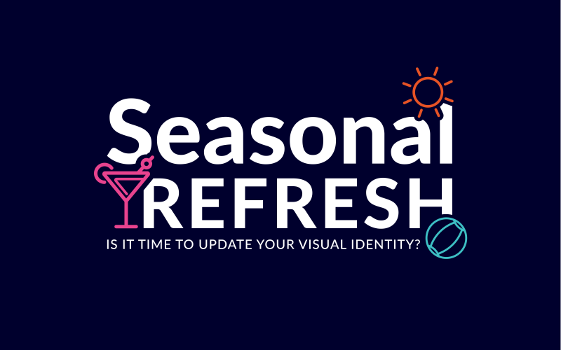 Seasonal Refresh: Is It Time to Update Your Visual Identity for Summer?